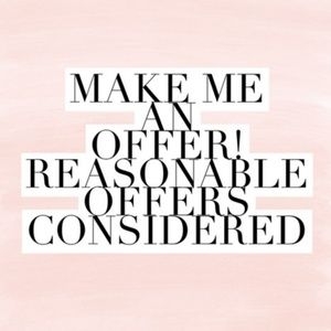 I consider all reasonable offers